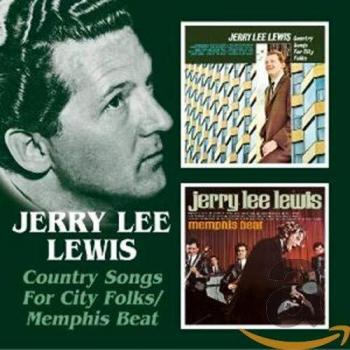 Jerry Lee Lewis Country Songs For City Folks/memphis Beat