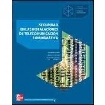 SEGURIDAD EN LAS INSTALACIONES DE TELECOMUNICACIÓN E INFORMÁTICAS.