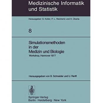 Simulationsmethoden in der Medizin und Biologie: Workshop, Hannover, 29. Sept.-1. Okt. 1977