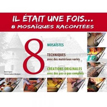 Il était une fois... 8 mosaïques racontées