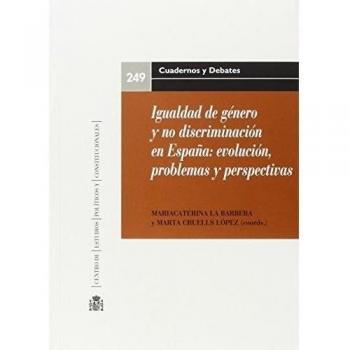 Igualdad de género y no discriminación en España: evolución problemas y perspectivas