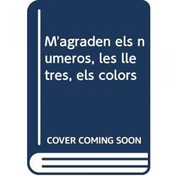 M'agraden els números, les lletres, els colors