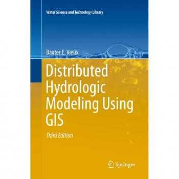 Vieux, Baxter E.: Distributed Hydrologic Modeling Using GIS