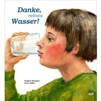 Brigitte Weninger Danke, Reines Wasser