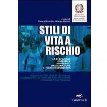 Stili di vita a rischio. La percezione giovanile su disagio, emarginazione e tossicodipendenza