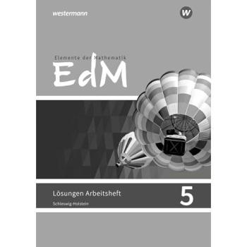 Elemente der Mathematik 5. Lösungen zum Arbeitsheft. Schleswig-Holstein. G9