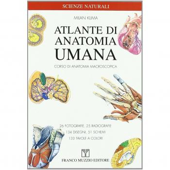 Atlante di anatomia umana. Corsi di anatomia macroscopica