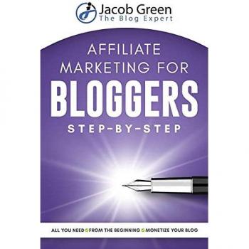 Affiliate Marketing For Bloggers