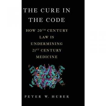 The Cure in the Code: How 20th Century Law is Undermining 21st Century Medicine