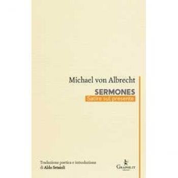 Sermones. Satire sul presente. Ediz. multilingue
