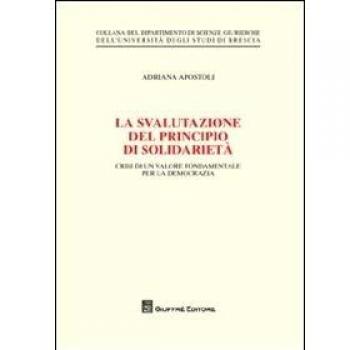 La svalutazione del principio di solidarietà. Crisi di un valore fondamentale per la democrazia