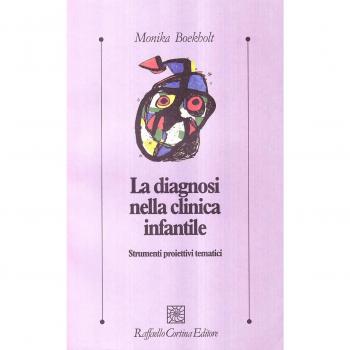 La diagnosi nella clinica infantile. Strumenti proiettivi tematici