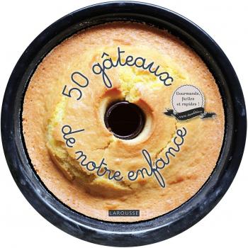 50 gâteaux de notre enfance