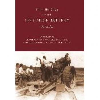 HISTORY OF THE 135TH SIEGE BATTERY R.G.A
