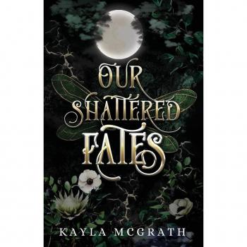 Our Shattered Fates