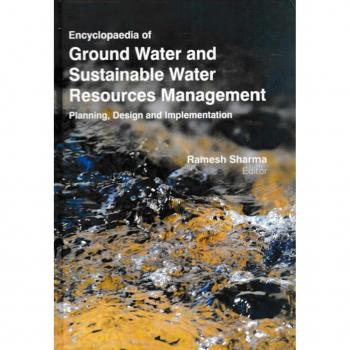 Encyclopaedia of Ground Water and Sustainable Water Resources Management Planning Design and Implementation (Water Law for Poverty Alleviation)
