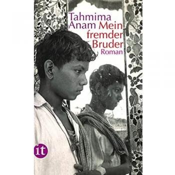 Tahmima Anam Mein Fremder Bruder: Roman (Insel Taschenbuch)