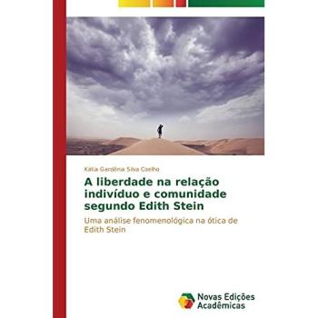 Silva Coelho, Kátia Gardênia: A liberdade na relação indivíduo e comunidade segundo Edith Stein