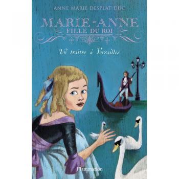 Marie-Anne, fille du roi, Tome 2 : Un traître à Versailles