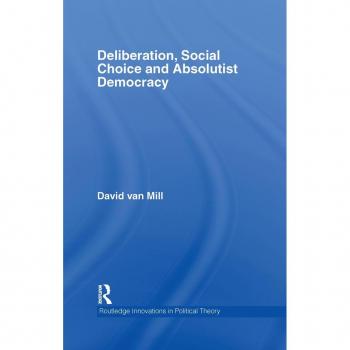 Vitalsource Technologies, Inc. Deliberation, Social Choice and Absolutist Democracy
