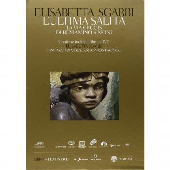 L' ultima salita. La via crucis di Cerveno e il compianto di Breno di Beniamino Simoni. Ediz. illustrata. Con 2 DVD