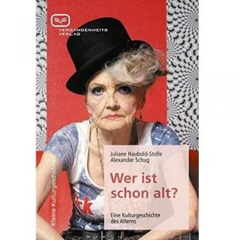 Was heißt schon alt?