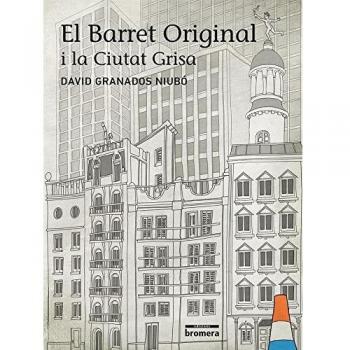 El Barret Original i la Ciutat Grisa