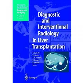 Diagnostic and Interventional Radiology in Liver Transplantation (Medical Radiology)