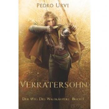 Pedro Urvi Verrätersohn (Der Weg Des Waldläufers)