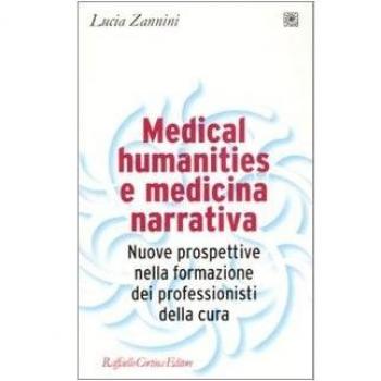Medical humanities e medicina narrativa. Nuove prospettive nella formazione dei professionisti della cura