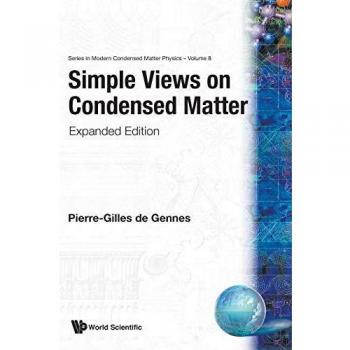 Simple Views on Condensed Matter: Expanded Edition