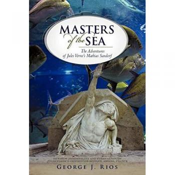 Masters of the Sea: The Adventures of Verne's Mathias Sandorf: The Adventures of Jules Verne's Mathias Sandorf
