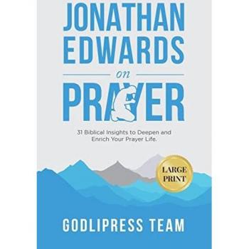 Team, Godlipress: Jonathan Edwards on Prayer