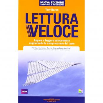 Lettura veloce. Impara a leggere velocemente migliorando la comprensione del testo