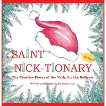 Saint Nick-tionary: Exploring the Creative Power of the Verb for the Believer and the Achiever