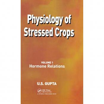 Vitalsource Technologies, Inc. Physiology Of Stressed Crops, Vol. 1
