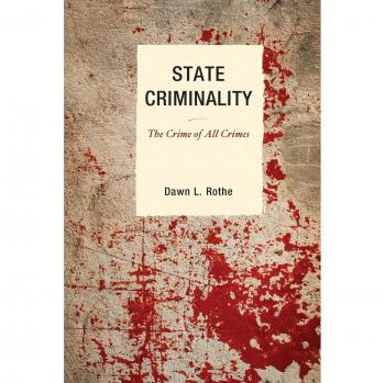 State Criminality by Rothe & Dawn L. & Old Dominion University