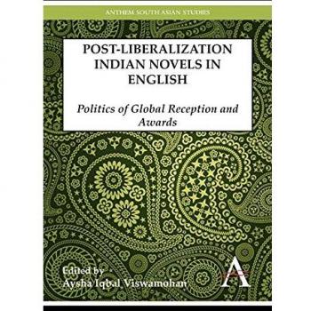 Postliberalization Indian Novels in English