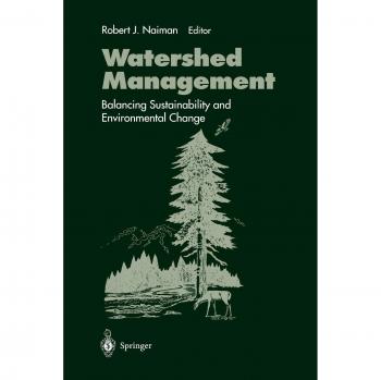 Watershed Management: Balancing Sustainability And Environmental Change