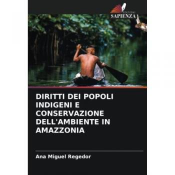 DIRITTI DEI POPOLI INDIGENI E CONSERVAZIONE DELL'AMBIENTE IN AMAZZONIA