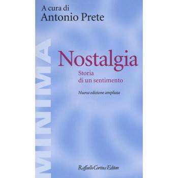 Nostalgia. Storia di un sentimento. Ediz. ampliata