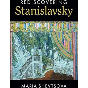 Shevtsova, Maria: Rediscovering Stanislavsky