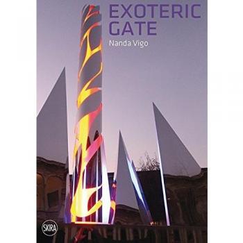 Nanda Vigo. Exoteric Gate. Ediz. italiana e inglese
