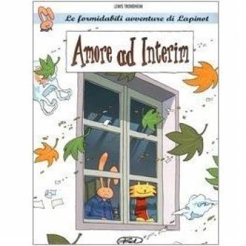 Amore ad interim. Le formidabili avventure di Lapinot