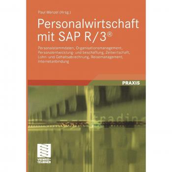 Personalwirtschaft mit SAP R/3®: Personalstammdaten, Organisationsmanagement, Personalentwicklung