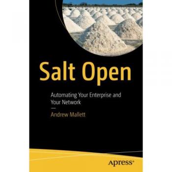 Salt Open : Automating Your Enterprise and Your Network