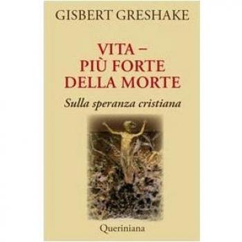 Vita più forte della morte. Sulla speranza cristiana