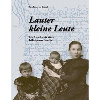 Gisela Meyer-Franck Lauter Kleine Leute: Die Geschichte Einer Leibeigenen Familie. Erstes Buch: Barbara Martin.