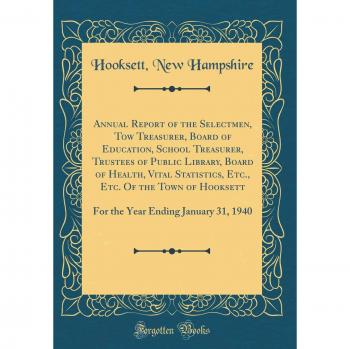 Annual Report of the Selectmen, Tow Treasurer, Board of Education, School Treasurer, Trustees of Public Library, Board of Health, Vital Statistics, ... Ending January 31, 1940