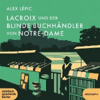 Lacroix und der blinde Buchhändler von Notre-Dame [mp3-CD]